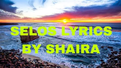 selosa shaira lyrics|Selos Lyrics.